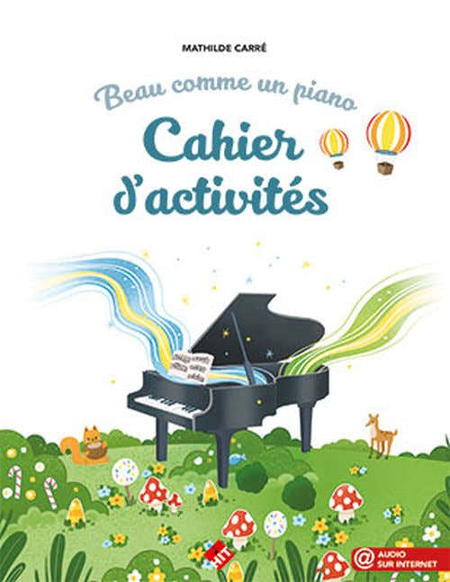 Carre Mathilde - Beau Comme Un Piano - Quaderno di attività