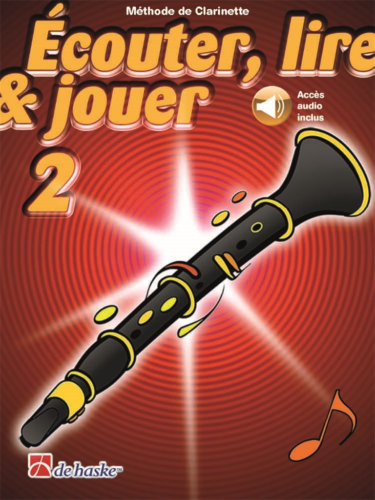Dehaske Écouter Lire Et Jouer Vol.2 Clarinette