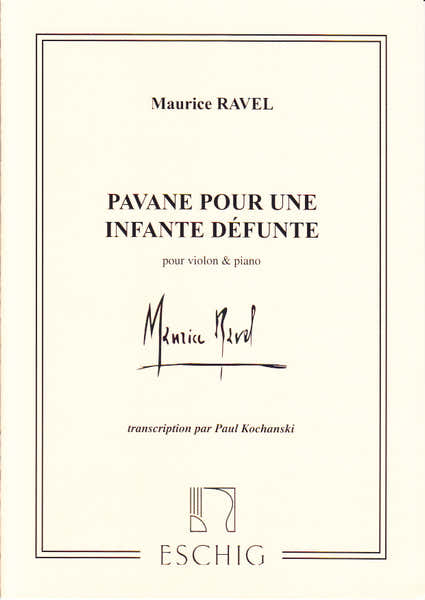 RAVEL MAURICE - PAVANE POUR UNE INFANTE DEFUNTE - VIOLON PIANO