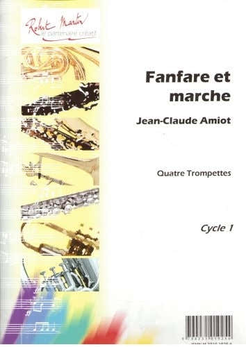 Robert Min Amiot J.C. - Fanfara e marcia per 4 trombe