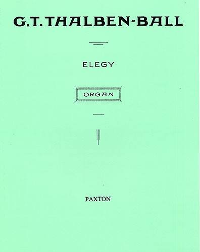 Novello THALBEN-BALL G.T. - ELEGY - ORGUE