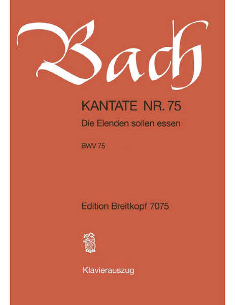 - Cata Bwv 75 Die Elenden Sollen Essen Bwv 75 - Soloists Choeur Mixte Et Orchestre