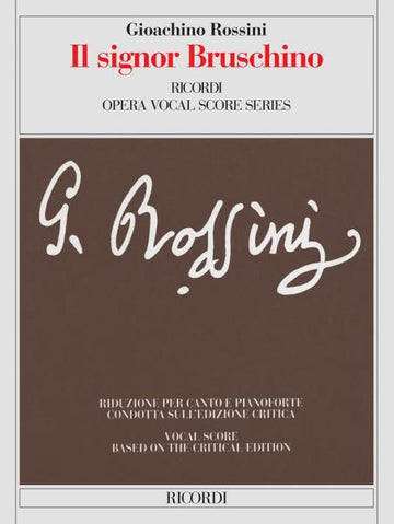ROSSINI G. - SIGNOR BRUSCHINO - CHANT ET PIANO
