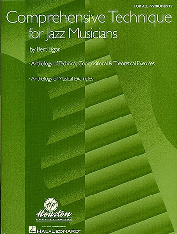 BERT LIGON COMPREHENSIVE TECHNIQUE FOR JAZZ MUSICIANS ALL INST - ALL INSTRUMENTS
