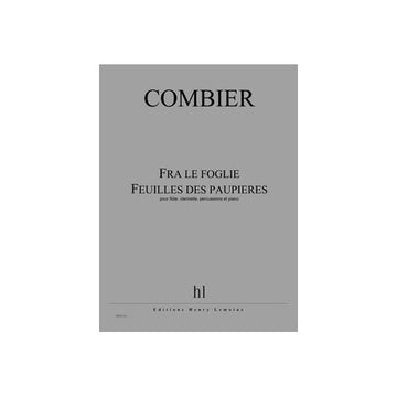 Combier - Fra Le Foglie - Feuilles ... - Flauto Clarinetto Percussioni e Pianoforte