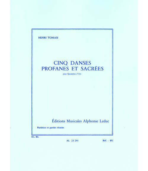 TOMASI H. - 5 DANSES PROFANES ET SACREESQUINTETTE A VENT PARTITION ET PARTIES