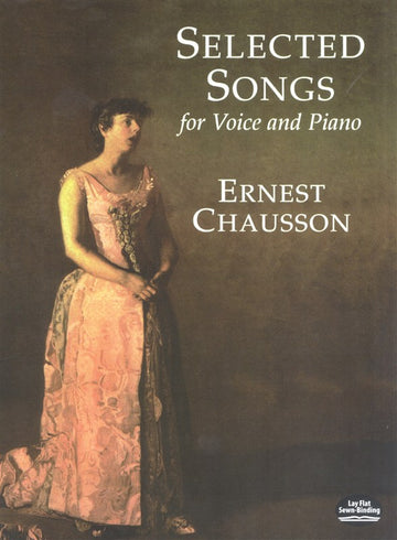 Chausson Ernest Selected Songs For Voice And Piano - Organ
