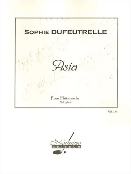 Dufeutrelle S. - Asia - Flute Seule