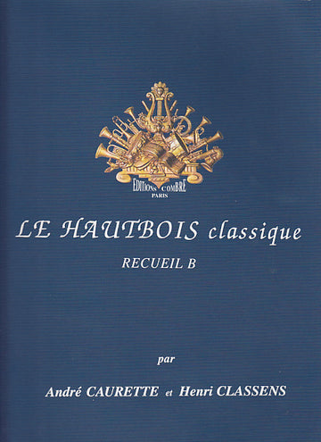 Caurette Classens - Le Hautbois Classique Recueil B