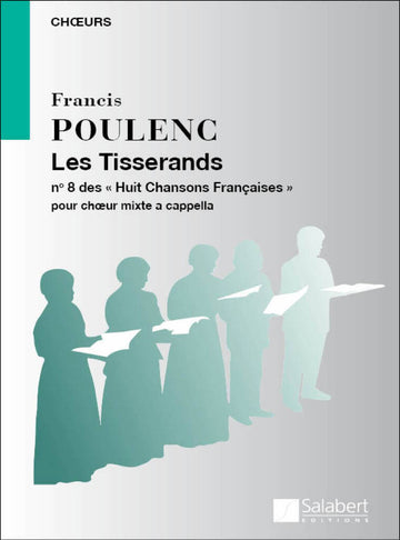 Poulenc F. - Huit Chansons Francaises Viii: Les Tisserands - Choeur