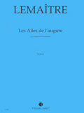 Lemaitre - Les Ailes De L'augure - Soprano et 13 Instruments