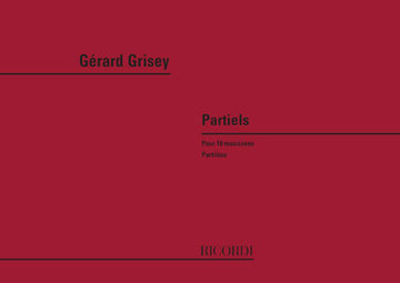GRISEY G. - PARTIELS POUR 18 MUSICIENS - CONDUCTEUR