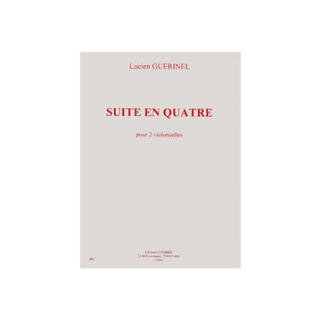 GUERINEL LUCIEN - SUITE EN QUATRE - 2 VIOLONCELLES