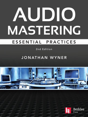 Audio Mastering - Pratiche essenziali - 2ª edizione
