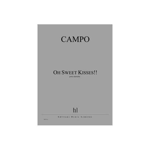 Campo - Oh Sweet Kisses !! - Clarinette