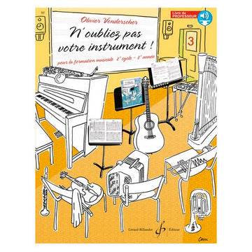 VONDERSCHER OLIVIER - N'OUBLIEZ PAS VOTRE INSTRUMENT VOL.3 - LIVRE DU PROFESSEUR