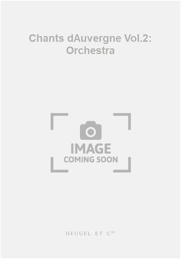 Chants dAuvergne Vol.2: Orchestra
