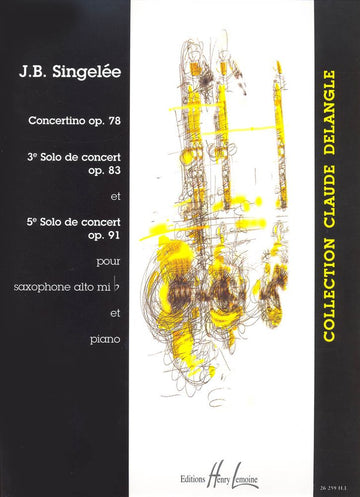 Singelee Jean-Baptiste - 3° e 5° soli da concerto / Concertino Op.78 - Saxofono Mib pianoforte