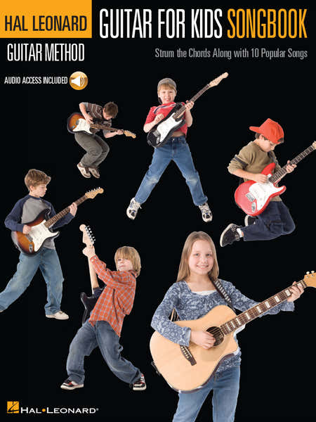 HAL LEONARD GUITAR METHOD - GUITAR FOR KIDS SONGBOOK + AUDIO EN LIGNE - LYRICS AND CHORDS
