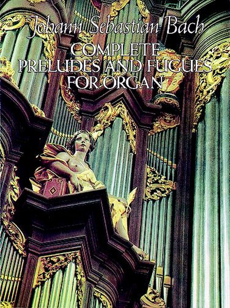 Dover Bach J.S. - Complete Preludes And Fugues For Organ