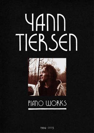 Universal Music Publishing Piano Works 1994-2003 - Tiersen
