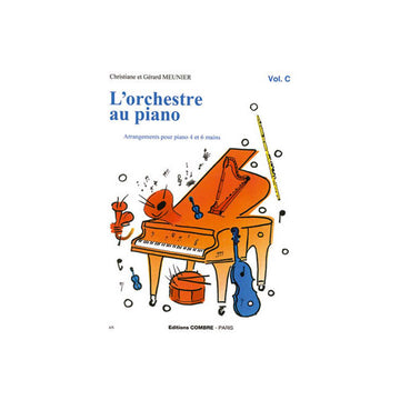 MEUNIER CHRISTIANE / MEUNIER GERARD - L'orchestra al pianoforte VOL.C - Pianoforte a 4 o 6 mani