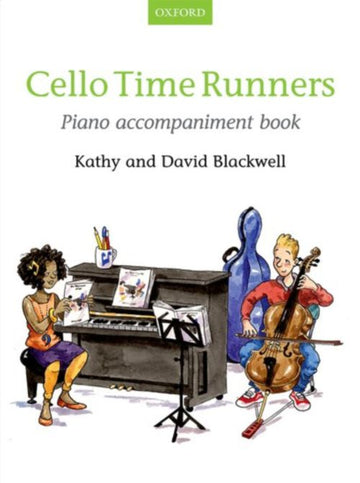 Blackwell Kathy & David - Cello Time Runners Piano Accompaniment Book
