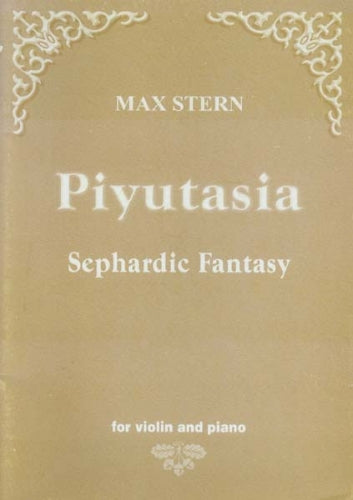 Stern Max - Piyutasia - Sephardic Fantasy - Violon & Piano