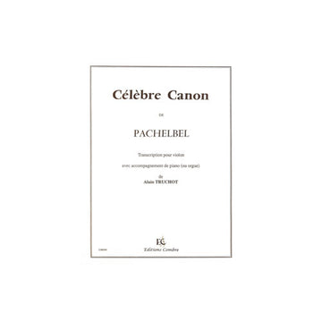 Pachelbel - Célèbre Canon - Von/po - Violon et Piano Ou Orgue