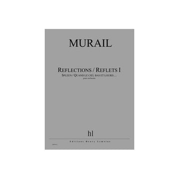 Murail - Réflections / Reflets Vol.i - Orchestre