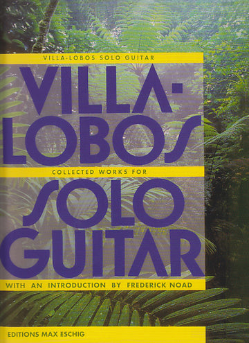VILLA-lobos - Opere complete per chitarra sola