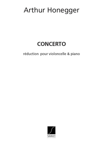 HONEGGER A. - CONCERTO - VIOLONCELLE ET PIANO