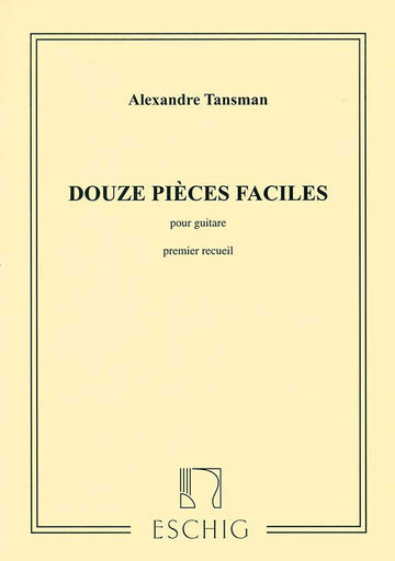Tansman A. - 12 Pieces Faciles N 1 - Guitare