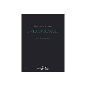 SINNHUBER CLAIRE-MELANIE - RESSEMBLANCES (3) - 2 VIOLONCELLES