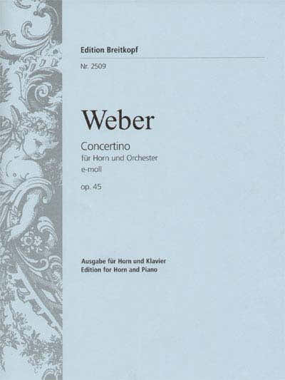 Weber Carl Maria Von - Concertino in Mi minore Op. 45 - Corno Pianoforte