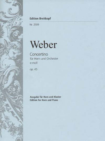 Weber Carl Maria Von - Concertino E-Moll Op. 45 - Horn Piano