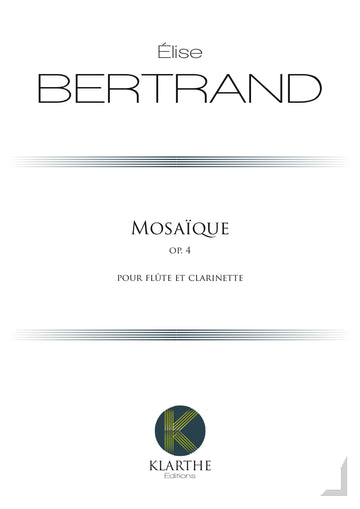 BERTRAND ELISE - MOSAIQUE - FLUTE & CLARINETTE