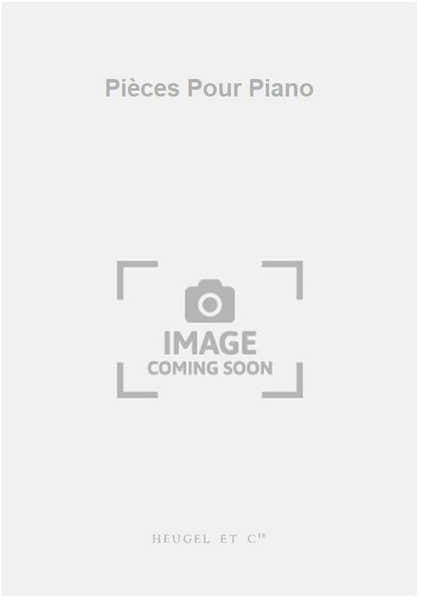 Pièces Pour Piano
