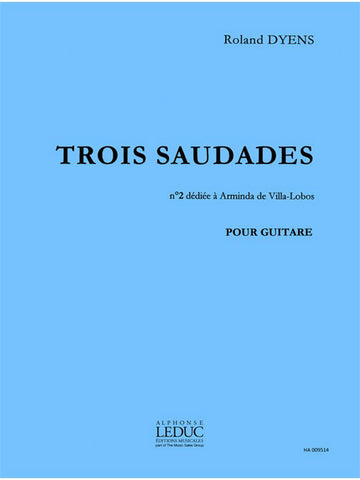 DYENS R. - SAUDADE N°2 (DEDIEE A A. ARMIDA DE VILLA-LOBOS) - GUITARE