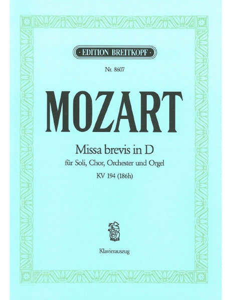 Mozart - Missa Brevis In D Major K. 194 (186H) KV 194 (186H)
