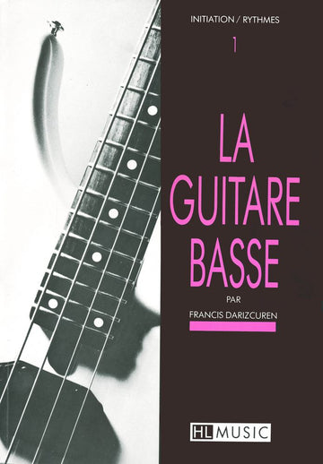 Darizcuren - La Guitare Basse Vol.1 - Initiation et Rythmes