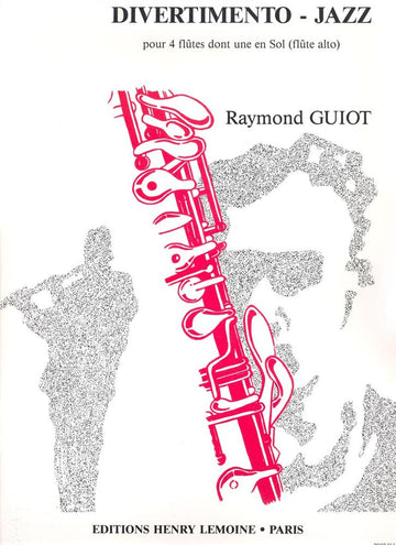 Guiot - DIVERTIMENTO-jazz 4 Flûtes - 4 Flûtes Dont Une En Sol