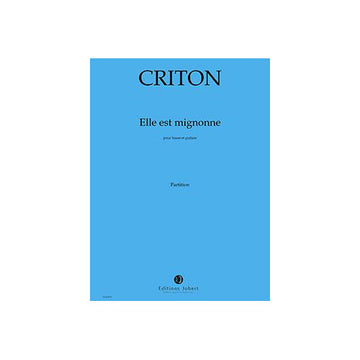 CRITON PASCALE - ELLE EST MIGNONNE - BARYTON ET GUITARE EN 1/12 E DE TON