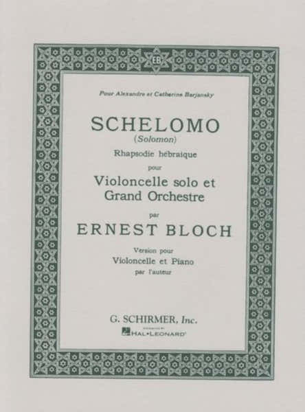BLOCH ERNEST - SCHELOMO - VIOLONCELLE & PIANO