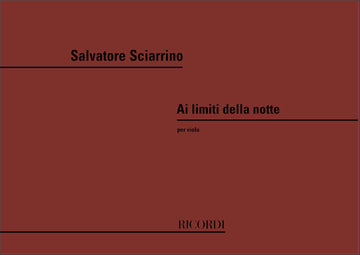 Sciarrino S. - Ai Limiti Della Notte - Alto