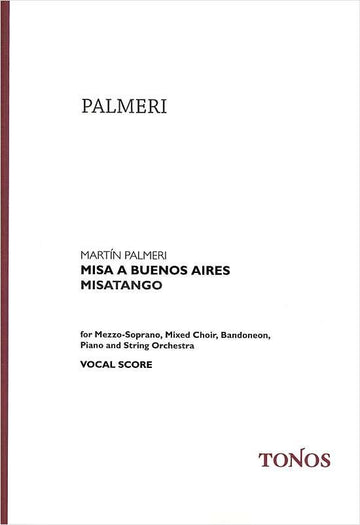 Palmeri - Misatango Misa A Buenos Aires Chorale