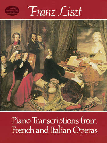 Liszt F. - Trascrizioni per pianoforte da opere francesi e italiane