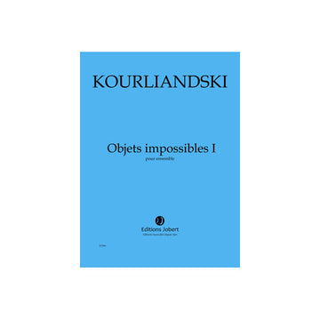 Kourliandski - Objets Impossibles I À V * - Ensemble