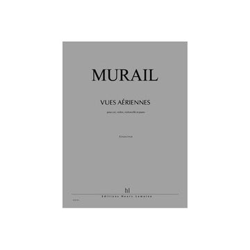 Murail - Vues Aériennes Po+Pies - Cor Violon Violoncelle Et Piano