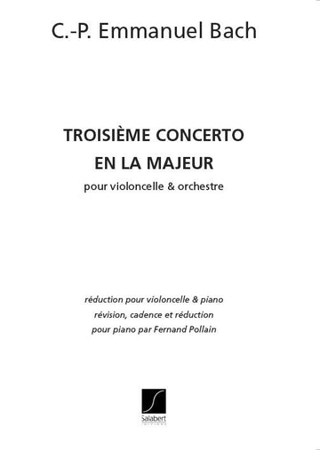 BACH C.PH.E. - CONCERTO N°3 EN LA MAJEUR - VIOLONCELLO E TASTIERA